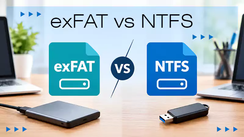 exFAT vs NTFS: What is the Difference Between These Formats?